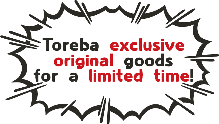 Limited-time original Toreba-exclusive items are here!